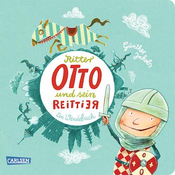 Buchcover: Ritter Otto und sein Reittier © Carlsen Verlag