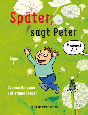 Buchcover: Später, sagt Peter © Peter Hammer Verlag