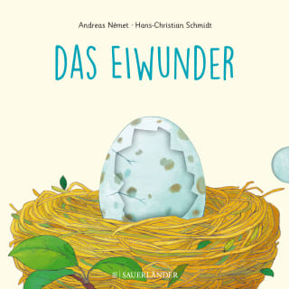 Buchcover: Das Eiwunder © Sauerländer Verlag